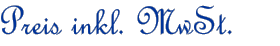 Preis inkl. MwSt. zuz�glich Versandkoten